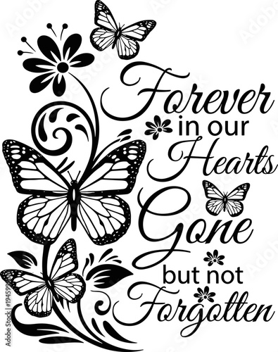 Forever in Our Hearts Gone but not Forgotten Svg