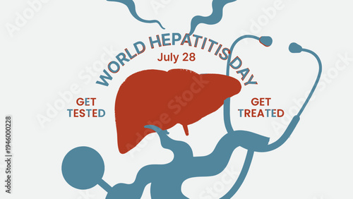 World Hepatitis Day Awareness Get Tested Get Treated vector illustration