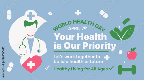 World Health Day Poster - Your Health is Our Priority vector illustration