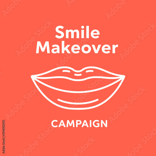 Inspiring Smile Makeover Campaign Graphic Depicting Lips for Dental Enhancement and Cosmetic