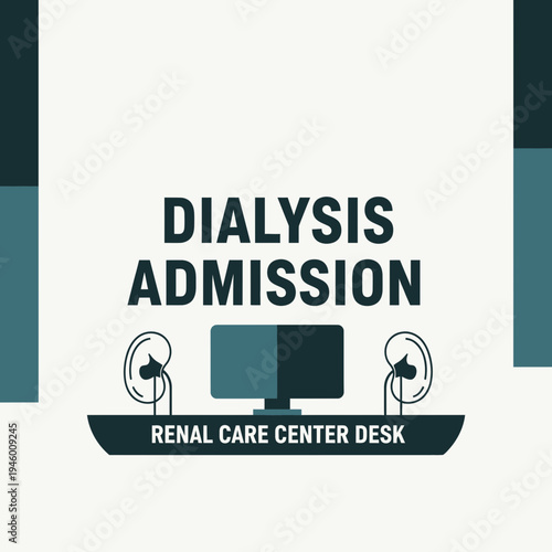 Medical Facility's Dialysis Admission and Renal Care Center Desk, Informative Design