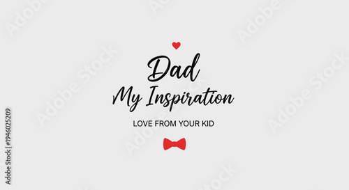 Vector Father's Day inspirational quote with heart and bow tie