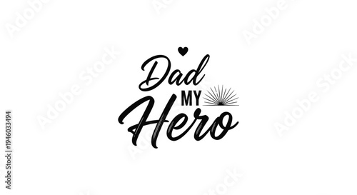 Dad My Hero typography vector