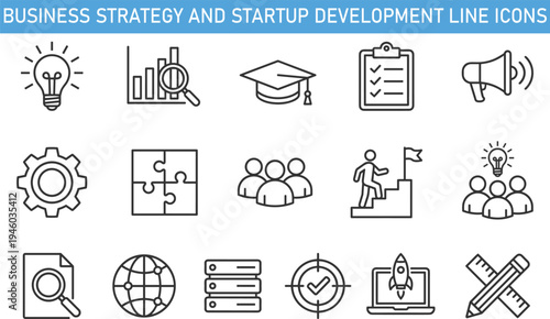 Business strategy and startup development line icons set including analytics, innovation, teamwork, leadership, goal achievement, project planning vector illustration collection