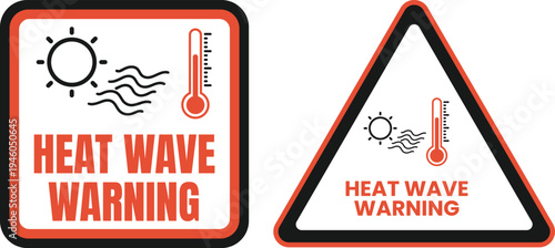 Heat Wave Warning Sign Vector for Extreme Weather Awareness and High Temperature Safety