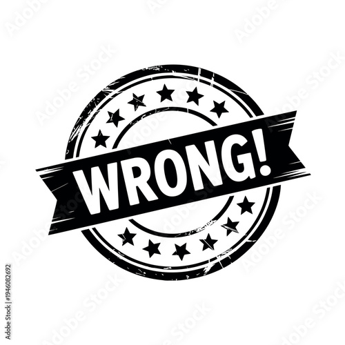 A black and white image of a wrong stamp on a white background