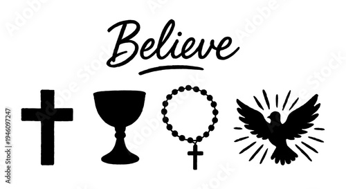 Script 'Believe' above black silhouettes of Christian symbols: simple cross, Eucharistic chalice, rosary with crucifix, and ascending dove with radiant rays on white background