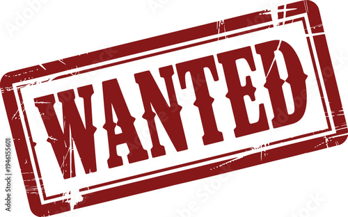 A red wanted stamp on a white background with a distressed look
