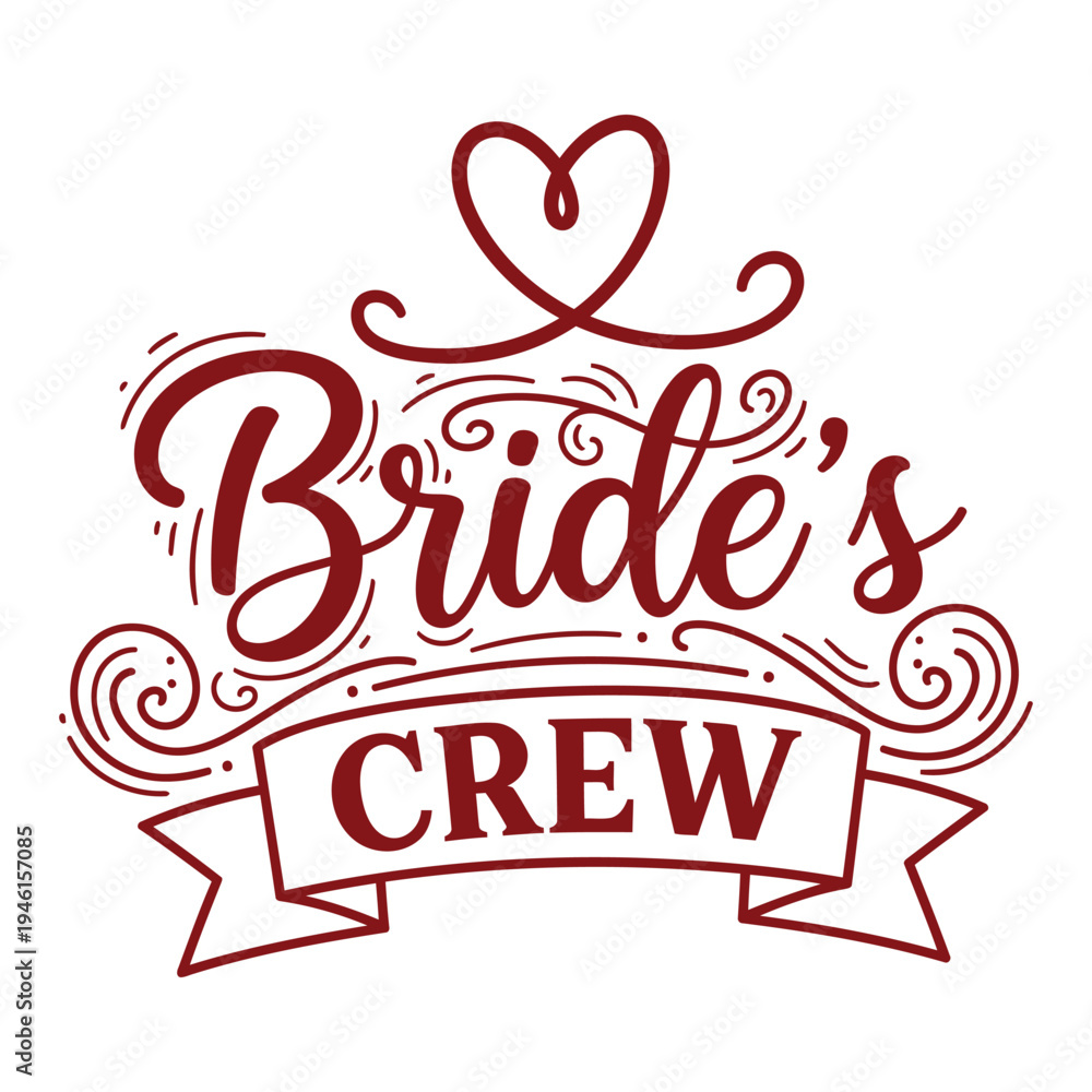 Obraz premium Bride's Crew Burgundy Hand-Drawn Typography with Swirls for Wedding Festivities typography design