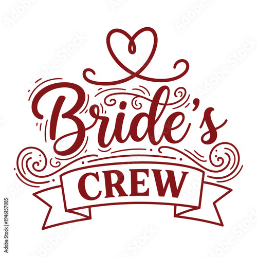 Bride's Crew Burgundy Hand-Drawn Typography with Swirls for Wedding Festivities typography design
