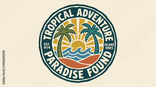 Tropical Adventure Paradise Found Island Vibes Vintage Emblem.