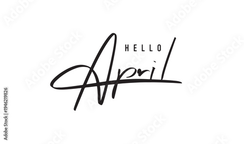 Hello April month spring flower greeting card hello april month font text calligraphy hand written lettering script black color object icon hello april month banner holiday postcard happy easter day 