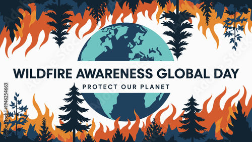 Wildfire Awareness Global Day with Burning Forest vector illustration