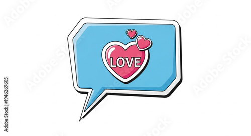 Speech bubble with heart and love message inside.
