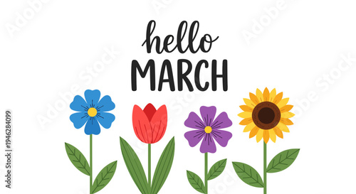 Hello March illustration featuring a row of colorful spring flowers including blue, red, purple, and yellow blooms against a white background, celebrating the arrival of spring