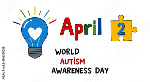 April 2 World Autism Day Awareness - Celebrating and Understanding Autism Spectrum Disorder