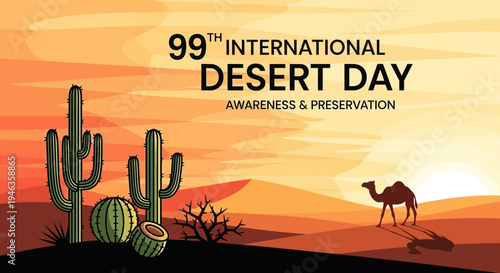 99th International Desert Day Awareness & Preservation with Camel and Cacti