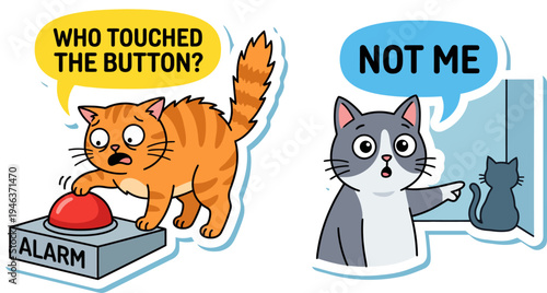 A funny sticker illustration of a cute cat setting off an alarm as another feline humorously denies involvement, perfect for a lighthearted message.