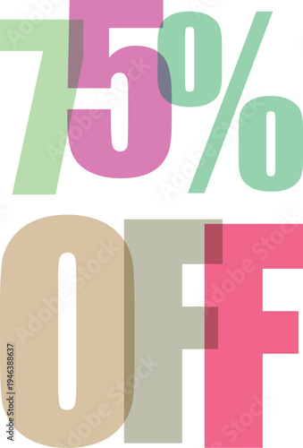 Seventy five percent off sale promotion with overlapping modern bold typography design.
