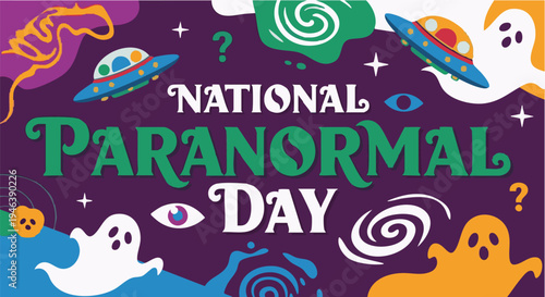 National Paranormal Day typography in purple background with colorful ghosts and UFOs in spooky fun lighting for Halloween