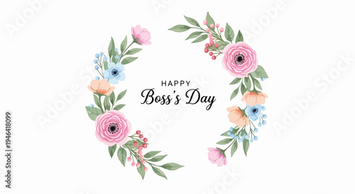 Happy Boss Day floral wreath watercolor illustration with pink roses and blue flowers for greeting card