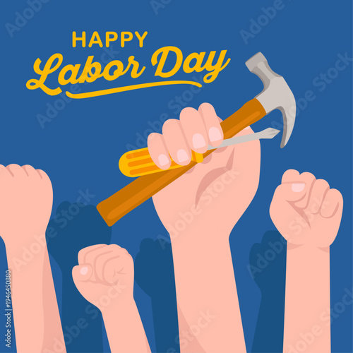 Labor Day celebration with raised fists and hand holding construction tools worker solidarity with hammer and screwdriver