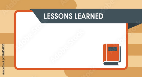 Lessons Learned Presentation Board. Educational Graphic Template. Flat Design Banner. Clean Digital Background.