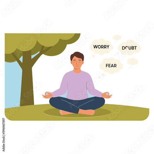 A person meditates under a tree with thoughts of worry, doubt, and fear floating above.