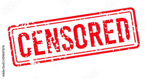 Red distressed censored stamp on white background, grunge rubber stamp design element for restriction, blocked content, warnings, privacy protection, editorial use, and graphic communication. Vector