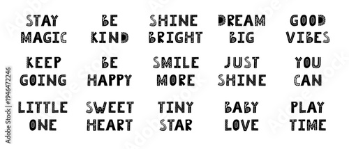 Big set motivational lettering phrases in Scandinavian style, designed in a minimalist vector illustration. Perfect for nursery wall art, kids room decor, posters, and modern home design projects.