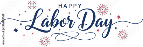 Festive happy labor day greeting in patriotic script with stars and fireworks isolated on white & transparent - Labour Day USA. United States national flag colors