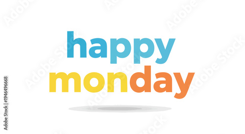 A vibrant and uplifting typographic design celebrates the arrival of the work week with bright, contrasting colors and a clear positive message for