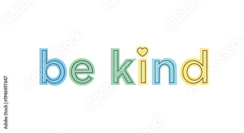 Uplifting 'be kind' message in playful pastel typography with a cheerful heart accent