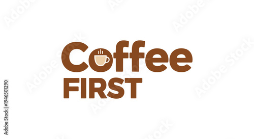 Dynamic 'Coffee First' logo with stylized steaming cup for cafes and beverage brands.