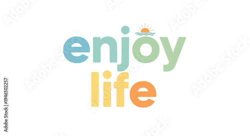 Uplifting graphic text 'enjoy life' in vibrant pastel colors, featuring a whimsical sun and ocean waves, symbolizing joy, peace, and mindful living