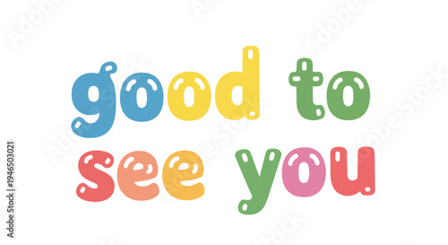 Vibrant bubbly typography expresses a cheerful greeting with playful multi-colored letters on a clean white background conveying warmth and welcome