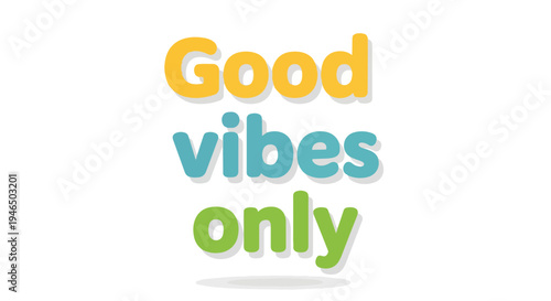 Uplifting typographic design expressing a positive affirmation with colorful bold lettering on a clean white background, promoting an optimistic