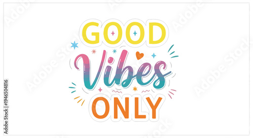 A vibrant, cheerful typography illustration encouraging positivity and joyful feelings