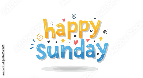 This vibrant illustration celebrates a joyful Sunday, featuring colorful hand-drawn typography and playful decorative elements to spread cheer and