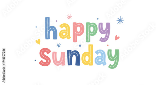 Bright and cheerful pastel lettering conveying positive weekend sentiments, perfect for lighthearted greetings and joyful celebrations of sunday