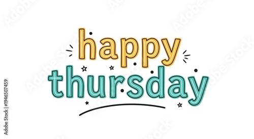 A cheerful and brightly colored digital lettering design displaying a happy Thursday message in a playful and inviting style for daily greetings and