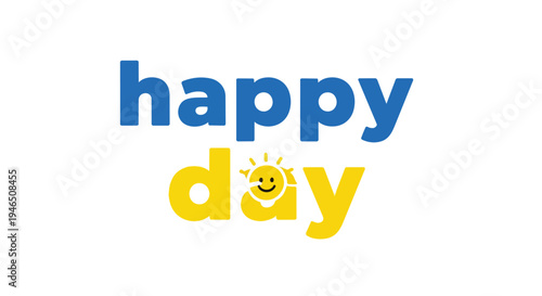 A vibrant graphic illustration celebrating a joyful bright sunny day with cheerful typography and an optimistic smiley face icon bringing warmth and