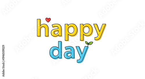 A cheerful and vibrant illustration of "happy day" with a playful heart and a fresh sprout, symbolizing joy and new beginnings for everyone