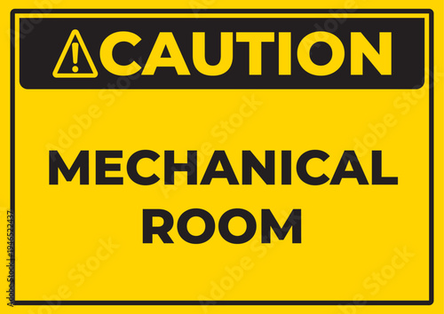 Caution Mechanical Room Restricted Access Safety Sign