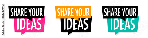 Share your ideas	