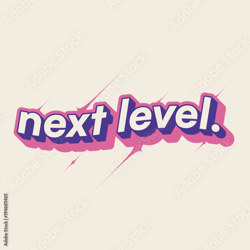 Bold Baddie Girl Wavy Tyography art of 'Next Level' in Lowercase with Edgy Glitter Flare in Pink