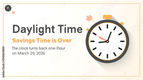 Fall Back. daylight saving time ends 2026 background or banner design template. Daylight Saving Time is Over. The clock turns back one hour on March 29, 2026. Fall back concept banner. Vector