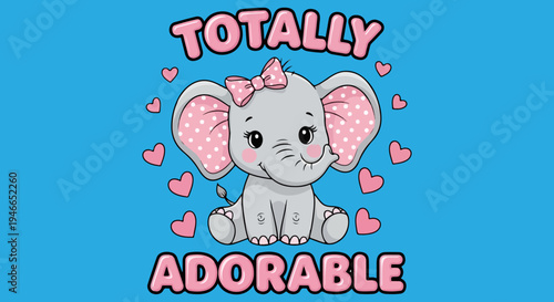 Totally Adorable Cute Baby Elephant Girl Vector Illustration with Pink Bow and Hearts on Blue Background for Nursery Decor, Baby Shower, or Greeting Cards