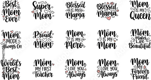 A collection of fifteen black and white typography designs celebrating mothers, featuring various quotes like 'Best Mom Ever' and 'Super Mom' for Mother's Day.