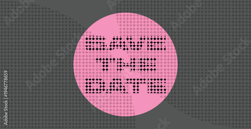 A stylized Save The Date digital graphic featuring bold, geometric lettering